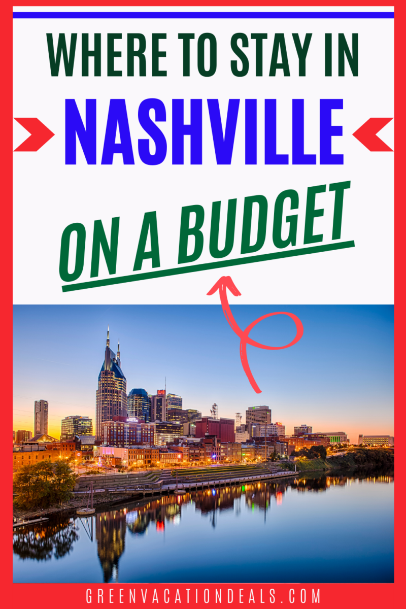 Where to Stay in Nashville on a Budget Green Vacation Deals